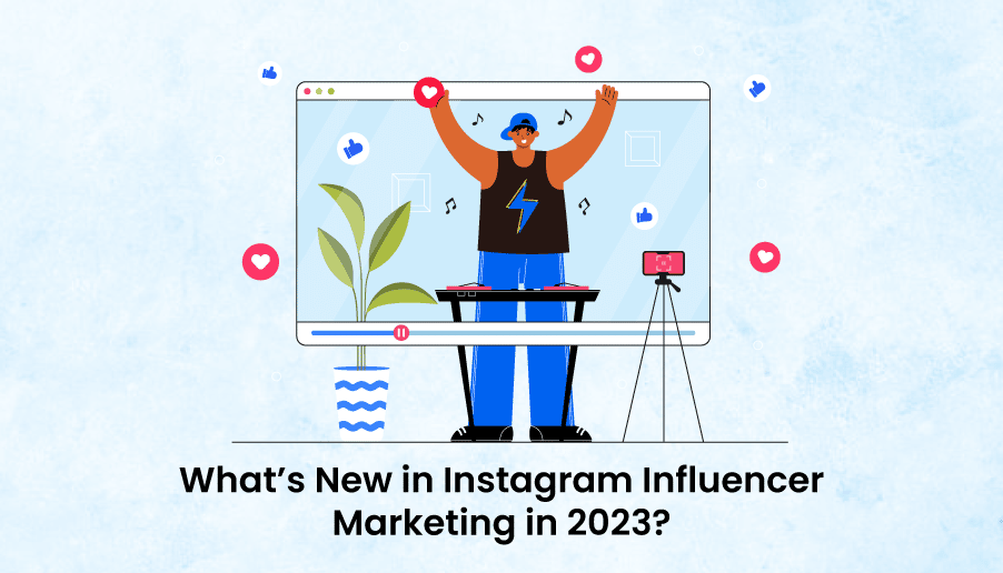 Instagram Influencer Marketing in 2023